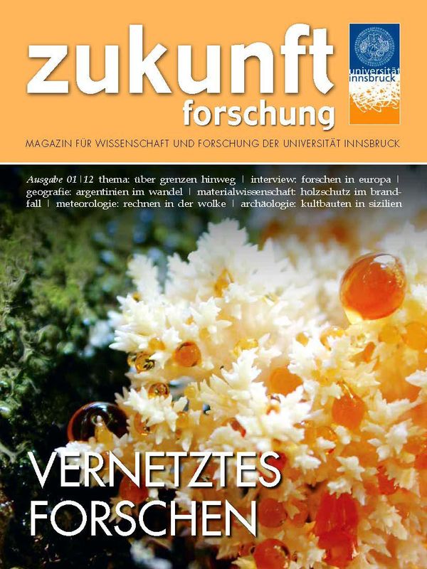 Cover of the book 'zukunft forschung - MAGAZIN FÜR WISSENSCHAFT UND FORSCHUNG DER UNIVERSITÄT INNSBRUCK, Volume 01/12'