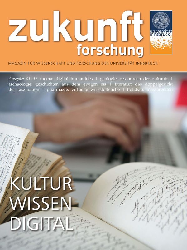 Cover of the book 'zukunft forschung - MAGAZIN FÜR WISSENSCHAFT UND FORSCHUNG DER UNIVERSITÄT INNSBRUCK, Volume 01/16'