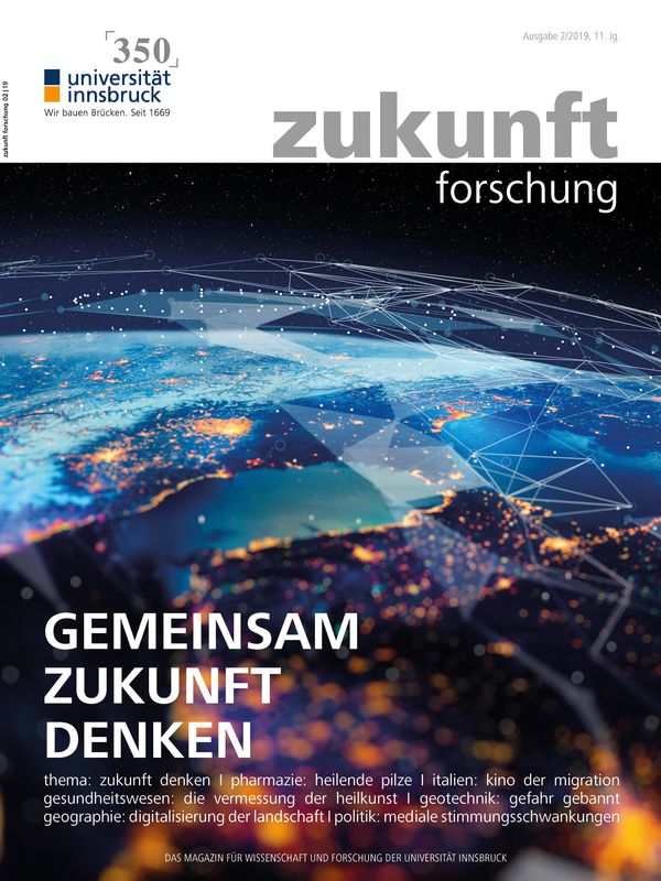 Cover of the book 'zukunft forschung - MAGAZIN FÜR WISSENSCHAFT UND FORSCHUNG DER UNIVERSITÄT INNSBRUCK, Volume 02/19'