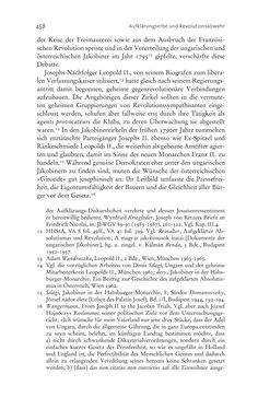 Bild der Seite - 458 - in Aufklärung habsburgisch - Staatsbildung, Wissenskultur und Geschichtspolitik in Zentraleuropa 1750–1850