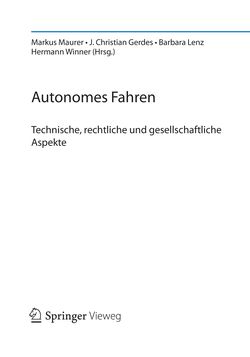 Bild der Seite - (000003) - in Autonomes Fahren - Technische,  rechtliche und gesellschaftliche Aspekte