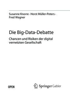 Bild der Seite - (000003) - in Die Big-Data-Debatte - Chancen und Risiken der digital vernetzten Gesellschaft