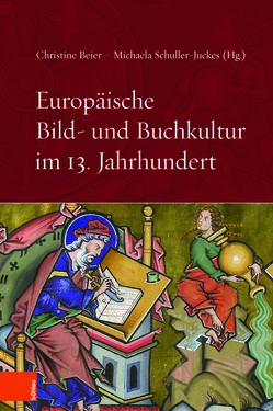 Bild der Seite - (000001) - in Europäische Bild- und Buchkultur im 13. Jahrhundert