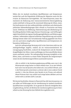 Image of the Page - 134 - in Bildungs- und Berufsberatung in der Migrationsgesellschaft - Pädagogische Perspektiven auf Beratung zur Anerkennung im Ausland erworbener Qualifikationen