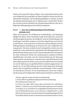 Bild der Seite - 194 - in Bildungs- und Berufsberatung in der Migrationsgesellschaft - Pädagogische Perspektiven auf Beratung zur Anerkennung im Ausland erworbener Qualifikationen