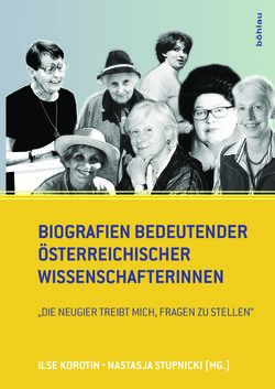 Image of the Page - Einband vorne - in Biografien bedeutender österreichischer Wissenschafterinnen - »Die Neugier treibt mich, Fragen zu stellen«