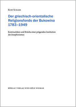 Bild der Seite - (000003) - in Der griechisch-orientalische Religionsfonds der Bukowina 1783–1949 - Kontinuitäten und Brüche einer prägenden Institution des Josephinismus