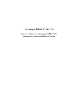 Bild der Seite - (000001) - in Cosmopolitismo Reflexivo - Educar mediante la investigación filosófica para construir comunidades inclusivas