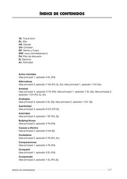 Bild der Seite - 167 - in Cosmopolitismo Reflexivo - Educar mediante la investigación filosófica para construir comunidades inclusivas