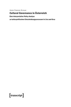 Image of the Page - (000003) - in Cultural Governance in Österreich - Eine interpretative Policy-Analyse zu kulturpolitischen Entscheidungsprozessen in Linz und Graz