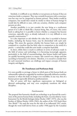 Image of the Page - 160 - in Cyborg Mind - What Brain–Computer and Mind–Cyberspace Interfaces Mean for Cyberneuroethics