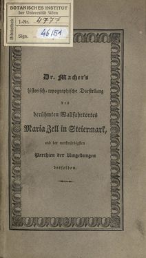 Image of the Page - Titelblatt vorne - in Der berühmte Wallfahrtort Maria Zell in Steiermark