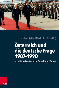 Bild der Seite - (000001) - in Österreich und die deutsche Frage 1987–1990 - Vom Honecker-Besuch in Bonn bis zur Einheit