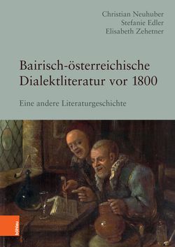 Bild der Seite - (000001) - in Bairisch-österreichische Dialektliteratur vor 1800 - Eine andere Literaturgeschichte
