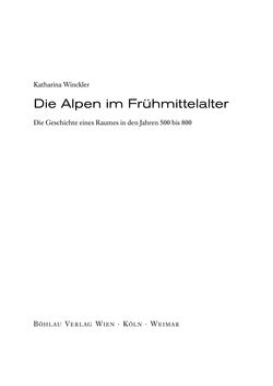 Image of the Page - (000001) - in Die Alpen im Frühmittelalter - Die Geschichte eines Raumes in den Jahren 500 bis 800