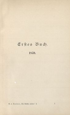 Image of the Page - 1 - in Die Waffen nieder! - Eine Lebensgeschichte von Bertha von Suttner, Volume 1