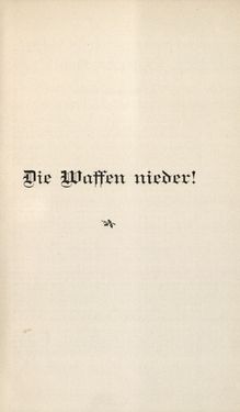 Bild der Seite - (00000001) - in Die Waffen nieder! - Eine Lebensgeschichte von Bertha von Suttner, Band 2