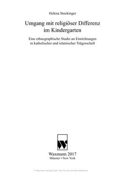 Bild der Seite - (000003) - in Umgang mit religiöser Differenz im Kindergarten - Eine ethnographische Studie an Einrichtungen in katholischer und islamischer Trägerschaft