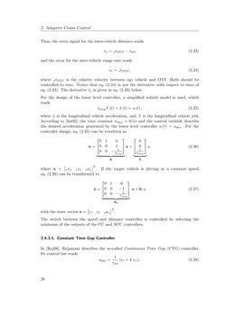 Image of the Page - 28 - in Integration of Advanced Driver Assistance Systems on Full-Vehicle Level - Parametrization of an Adaptive Cruise Control System Based on Test Drives
