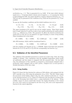 Bild der Seite - 82 - in Integration of Advanced Driver Assistance Systems on Full-Vehicle Level - Parametrization of an Adaptive Cruise Control System Based on Test Drives