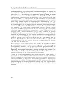 Bild der Seite - 88 - in Integration of Advanced Driver Assistance Systems on Full-Vehicle Level - Parametrization of an Adaptive Cruise Control System Based on Test Drives