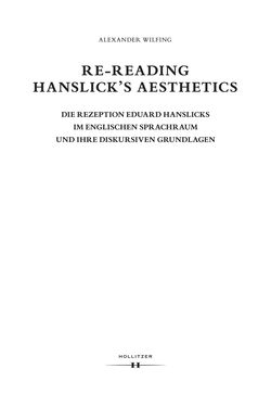 Image of the Page - (000005) - in Re-Reading Hanslick's Aesheticts - Die Rezeption Eduard Hanslicks im englischen Sprachraum und ihre diskursiven Grundlagen