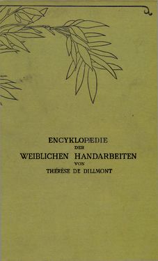Bild der Seite - Einband vorne - in Encyclopædie der weiblichen Handarbeiten