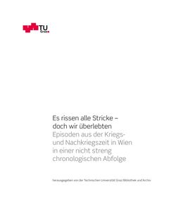 Image of the Page - (000003) - in Es rissen alle Stricke – doch wir überlebten - Episoden aus der Kriegs und Nachkriegszeit in Wien in einer nicht streng chronologischen Abfolge