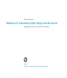Image of the Page - (000003) - in Nikolaus II. Esterházy und die Kunst - Biografie eines manischen Sammlers