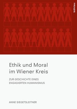 Bild der Seite - Einband vorne - in Ethik und Moral im Wiener Kreis - Zur Geschichte eines engagierten Humanismus