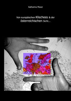 Image of the Page - (000001) - in Von europäischen Klischees & der österreichischen Sicht...