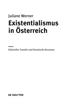 Bild der Seite - (000003) - in Existentialismus in Österreich - Kultureller Transfer und literarische Resonanz