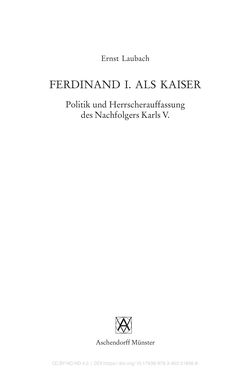 Image of the Page - (000005) - in Ferdinand I. als Kaiser - Politik und Herrscherauffassung des Nachfolgers Karls V.