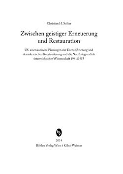 Image of the Page - (000003) - in Zwischen geistiger Erneuerung und Restauration - US-amerikanische Planungen zur Entnazifizierung und demokratischen Reorientierung und die Nachkriegsrealität österreichischer Wissenschaft 1941-1955