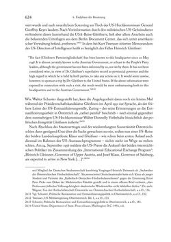 Bild der Seite - 624 - in Zwischen geistiger Erneuerung und Restauration - US-amerikanische Planungen zur Entnazifizierung und demokratischen Reorientierung und die Nachkriegsrealität österreichischer Wissenschaft 1941-1955