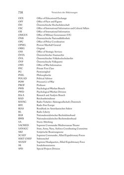 Bild der Seite - 738 - in Zwischen geistiger Erneuerung und Restauration - US-amerikanische Planungen zur Entnazifizierung und demokratischen Reorientierung und die Nachkriegsrealität österreichischer Wissenschaft 1941-1955