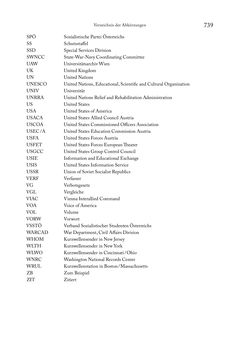 Bild der Seite - 739 - in Zwischen geistiger Erneuerung und Restauration - US-amerikanische Planungen zur Entnazifizierung und demokratischen Reorientierung und die Nachkriegsrealität österreichischer Wissenschaft 1941-1955