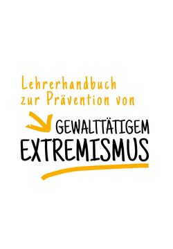 Image of the Page - (000003) - in Lehrerhandbuch zur Prävention von Gewalttätigem Extremismus