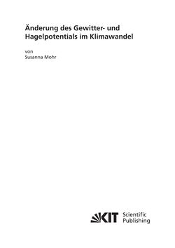 Bild der Seite - (000005) - in Änderung des Gewitter- und Hagelpotentials im Klimawandel
