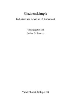 Image of the Page - (000005) - in Glaubenskämpfe - Katholiken und Gewalt im 19. Jahrhundert