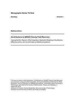 Image of the Page - (000005) - in Contributions to GRACE Gravity Field Recovery - Improvements in Dynamic Orbit Integration, Stochastic Modelling of the Antenna Offset Correction, and Co-Estimation of Satellite Orientations