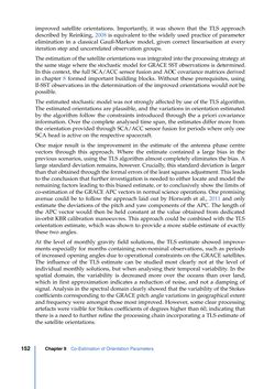 Image of the Page - 152 - in Contributions to GRACE Gravity Field Recovery - Improvements in Dynamic Orbit Integration, Stochastic Modelling of the Antenna Offset Correction, and Co-Estimation of Satellite Orientations