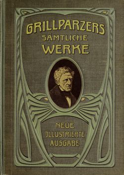Image of the Page - Einband vorne - in Grillparzers sämtliche Werke - Neue illustrierte Ausgabe in zwei Bändern, Volume II