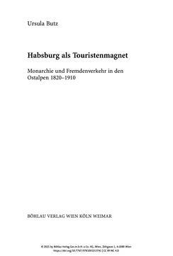 Bild der Seite - (000003) - in Habsburg als Touristenmagnet - Monarchie und Fremdenverkehr in den Ostalpen 1820–1910