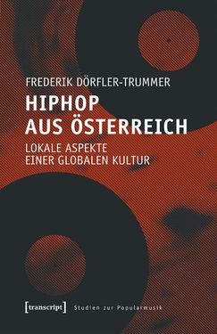 Bild der Seite - (000001) - in Hip Hop aus Österreich - Lokale Aspekte einer globalen Kultur