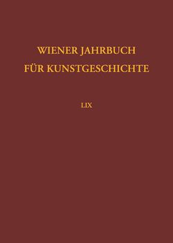 Bild der Seite - Einband vorne - in Wiener Jahrbuch für Kunstgeschichte, Band LIX