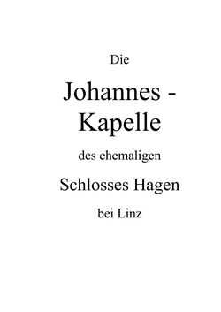 Image of the Page - (000003) - in Die Johannes-Kapelle des ehemaligen Schlosses Hagen bei Linz