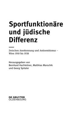 Image of the Page - (000003) - in Sportfunktionäre und jüdische Differenz - Zwischen Anerkennung und Antisemitismus – Wien 1918 bis 1938