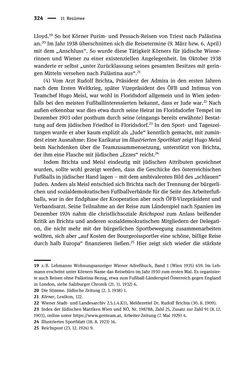 Bild der Seite - 324 - in Sportfunktionäre und jüdische Differenz - Zwischen Anerkennung und Antisemitismus – Wien 1918 bis 1938