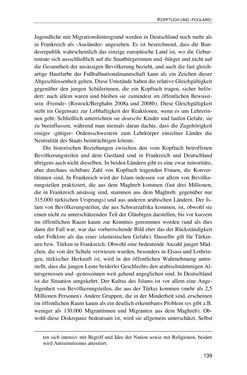 Bild der Seite - 139 - in Der Stoff, aus dem Konflikte sind - Debatten um das Kopftuch in Deutschland, Österreich und der Schweiz